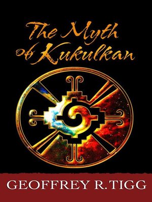 cover image of The Myth of Kukulkan